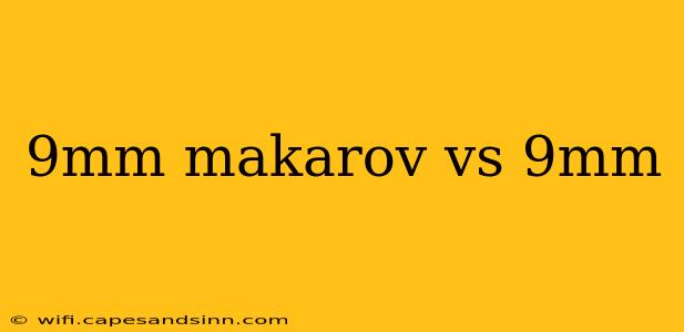 9mm makarov vs 9mm