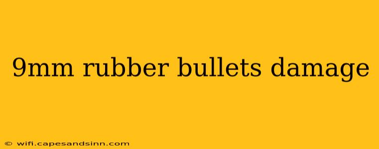 9mm rubber bullets damage