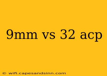 9mm vs 32 acp