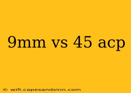 9mm vs 45 acp