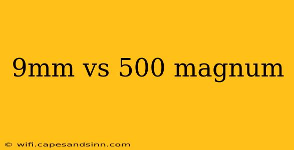 9mm vs 500 magnum