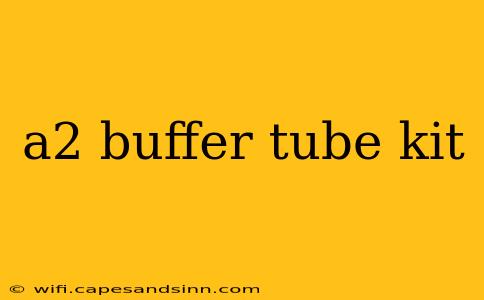 a2 buffer tube kit