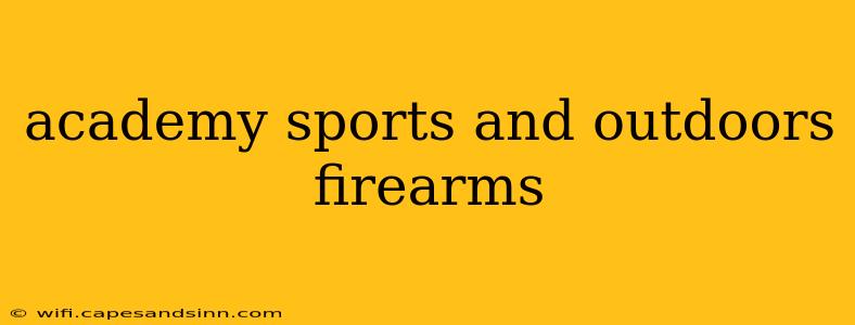 academy sports and outdoors firearms