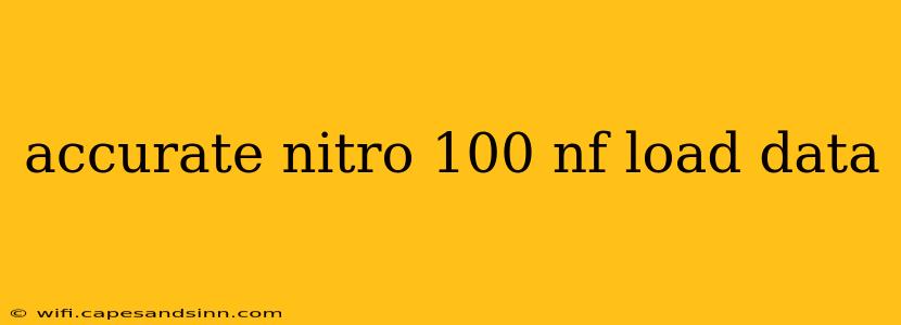 accurate nitro 100 nf load data