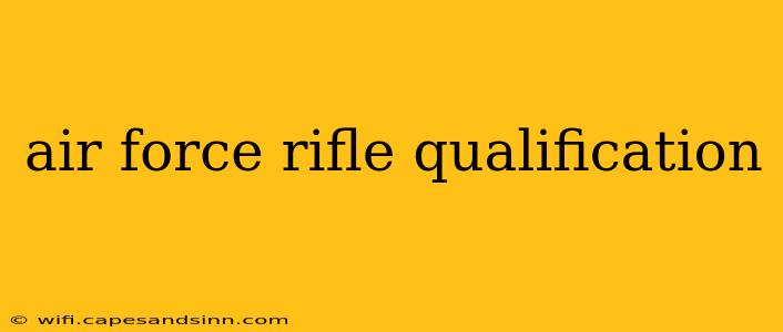 air force rifle qualification