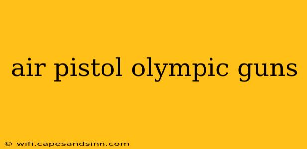 air pistol olympic guns