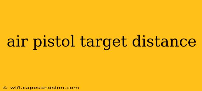 air pistol target distance