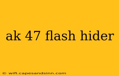 ak 47 flash hider