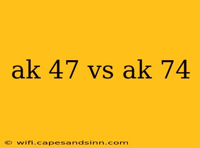 ak 47 vs ak 74