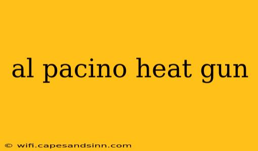 al pacino heat gun