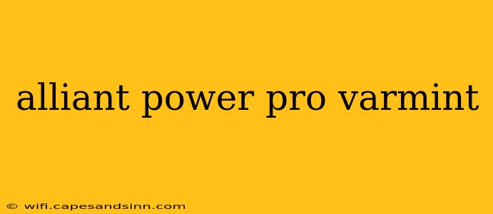 alliant power pro varmint