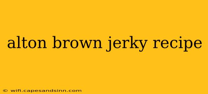 alton brown jerky recipe