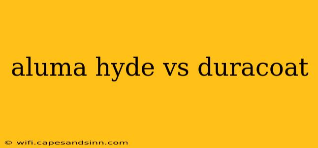 aluma hyde vs duracoat