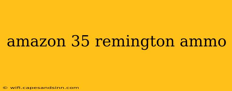 amazon 35 remington ammo