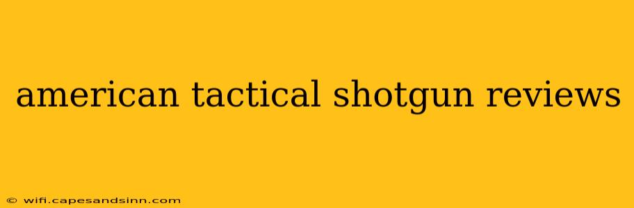 american tactical shotgun reviews