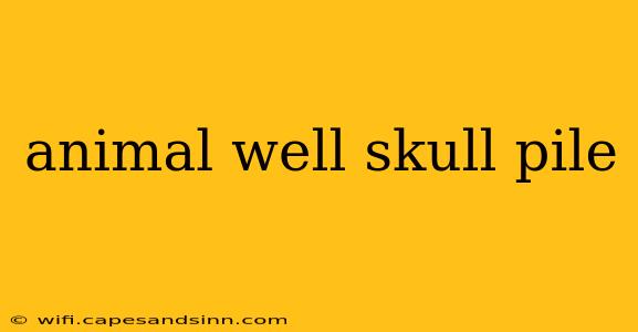 animal well skull pile