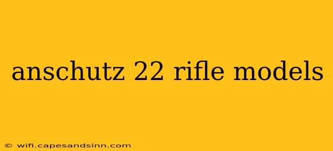 anschutz 22 rifle models