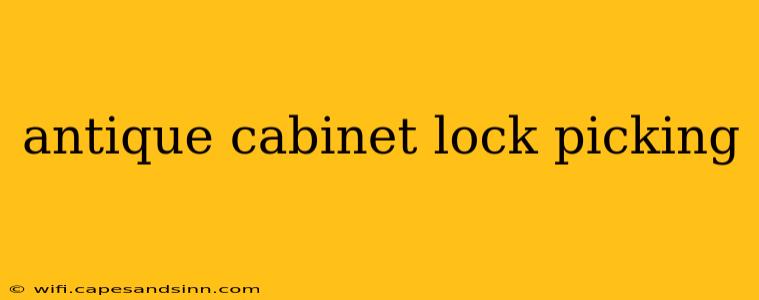 antique cabinet lock picking