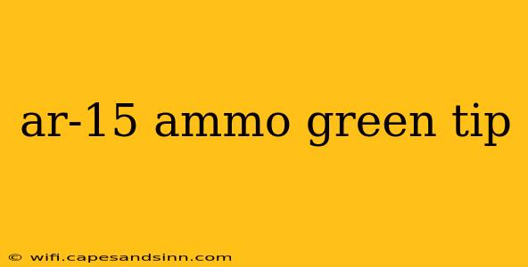 ar-15 ammo green tip