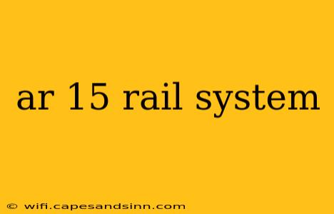 ar 15 rail system