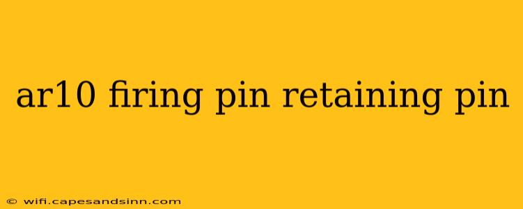 ar10 firing pin retaining pin