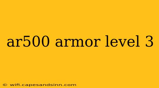 ar500 armor level 3