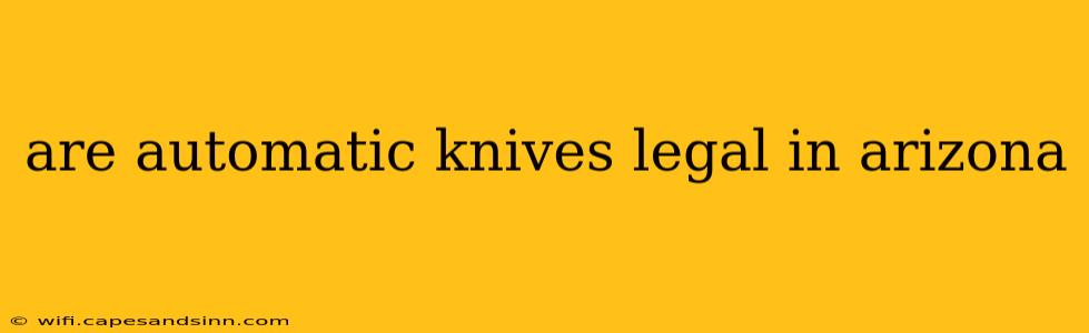 are automatic knives legal in arizona