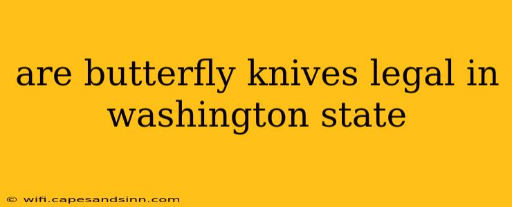 are butterfly knives legal in washington state