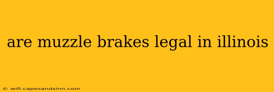 are muzzle brakes legal in illinois