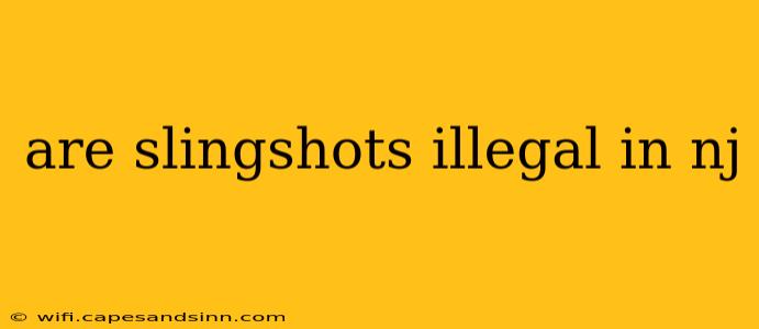 are slingshots illegal in nj