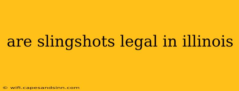 are slingshots legal in illinois