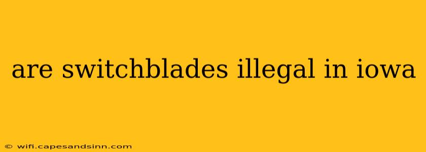 are switchblades illegal in iowa