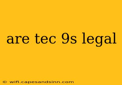 are tec 9s legal