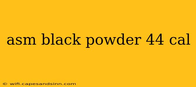 asm black powder 44 cal