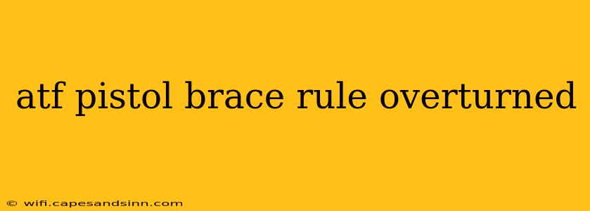 atf pistol brace rule overturned