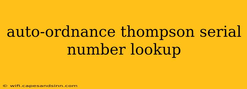 auto-ordnance thompson serial number lookup