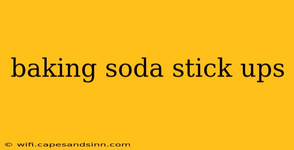 baking soda stick ups