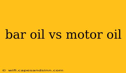 bar oil vs motor oil