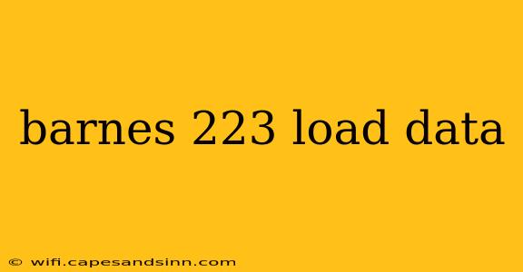 barnes 223 load data