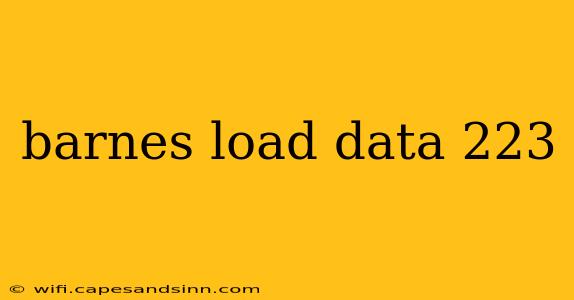 barnes load data 223