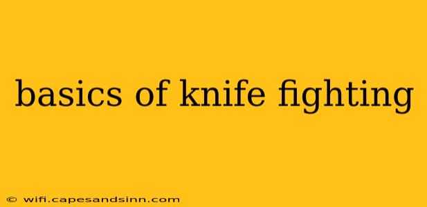 basics of knife fighting