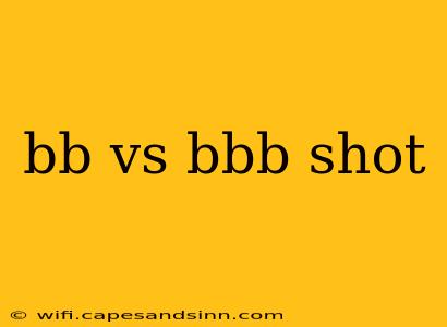 bb vs bbb shot