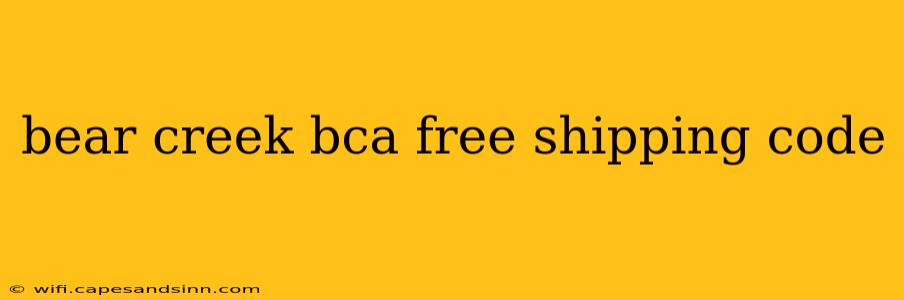 bear creek bca free shipping code