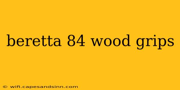 beretta 84 wood grips