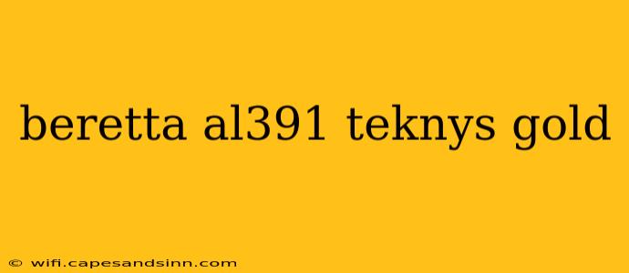 beretta al391 teknys gold