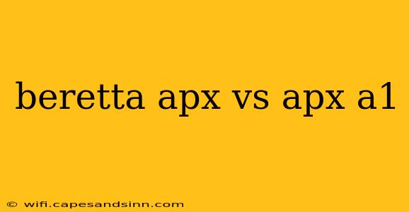 beretta apx vs apx a1