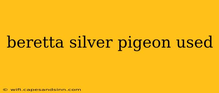 beretta silver pigeon used