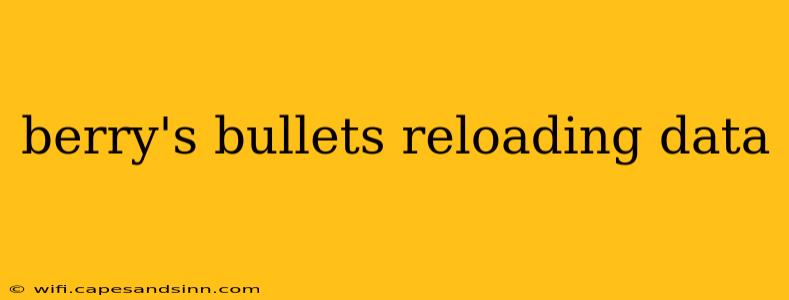 berry's bullets reloading data