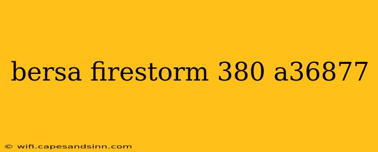 bersa firestorm 380 a36877