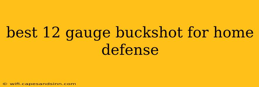 best 12 gauge buckshot for home defense